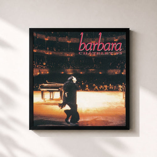 Barbara · Châtelet 93 (Live) — Stampa incorniciata