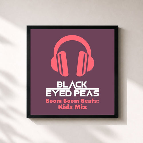 Black Eyed Peas · Boom Boom Beats: Kids Mix — Gerahmter Kunstdruck