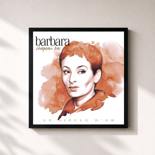 Barbara · Le siècle d'Or: Chapeau bas — Gerahmter Kunstdruck