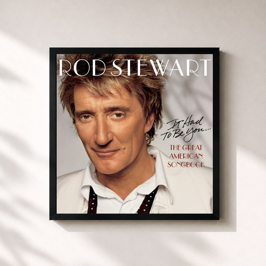 Rod Stewart · It Had To be You... The Great American Songbook