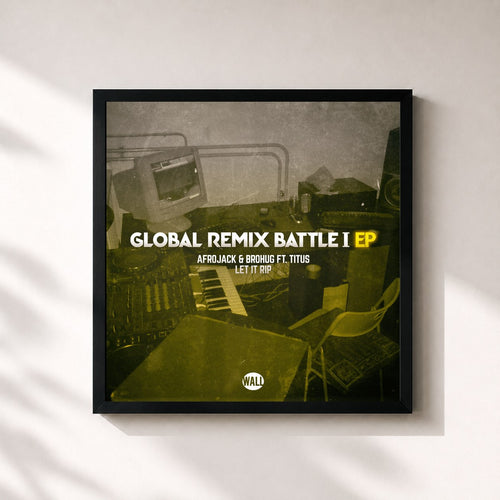 AFROJACK · Let It Rip (Global Remix Battle I)