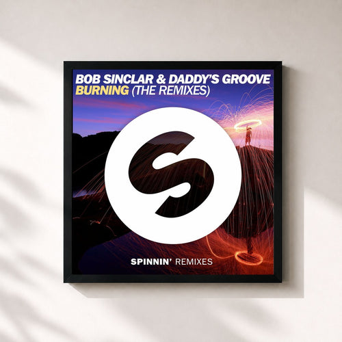 Bob Sinclar · Burning (The Remixes) — Affiche encadrée