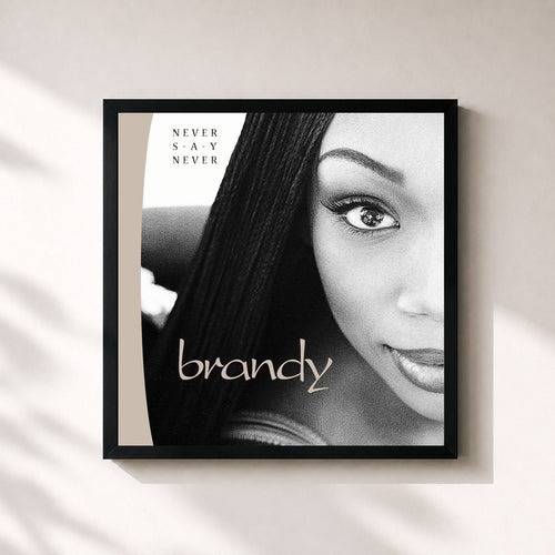 Brandy · Never Say Never — Gerahmter Kunstdruck
