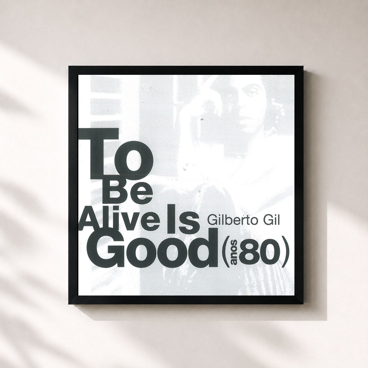 Gilberto Gil · To Be Alive Is Good (Anos 80)