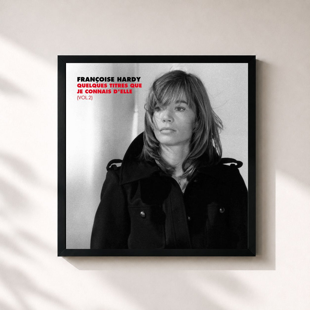 Françoise Hardy · Quelques titres que je connais d'elle, Vol. 2