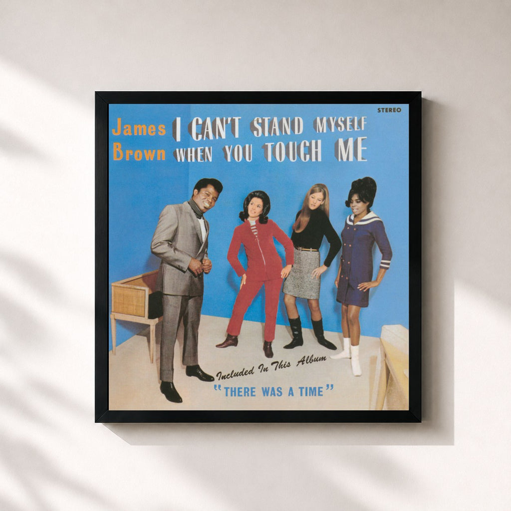 James Brown · I Can't Stand Myself When You Touch Me