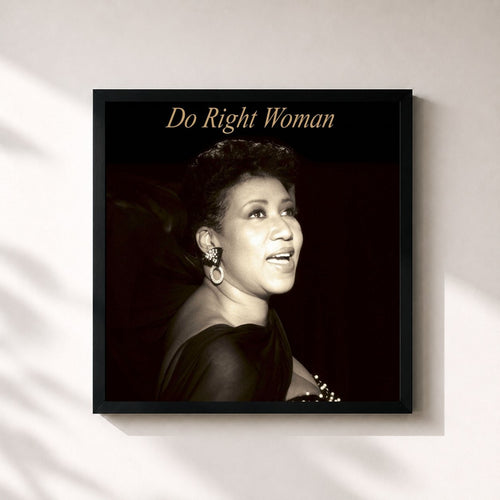Aretha Franklin · Aretha Franklin : Do Right Woman — Gerahmter Kunstdruck