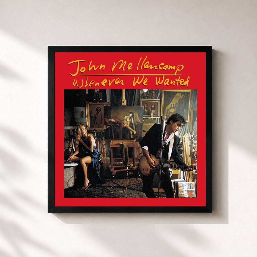 John Mellencamp · Whenever We Wanted