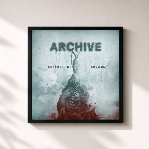 Archive · Controlling Crowds Parts I-III (2024 Remastered Deluxe Edition) — Gerahmter Kunstdruck