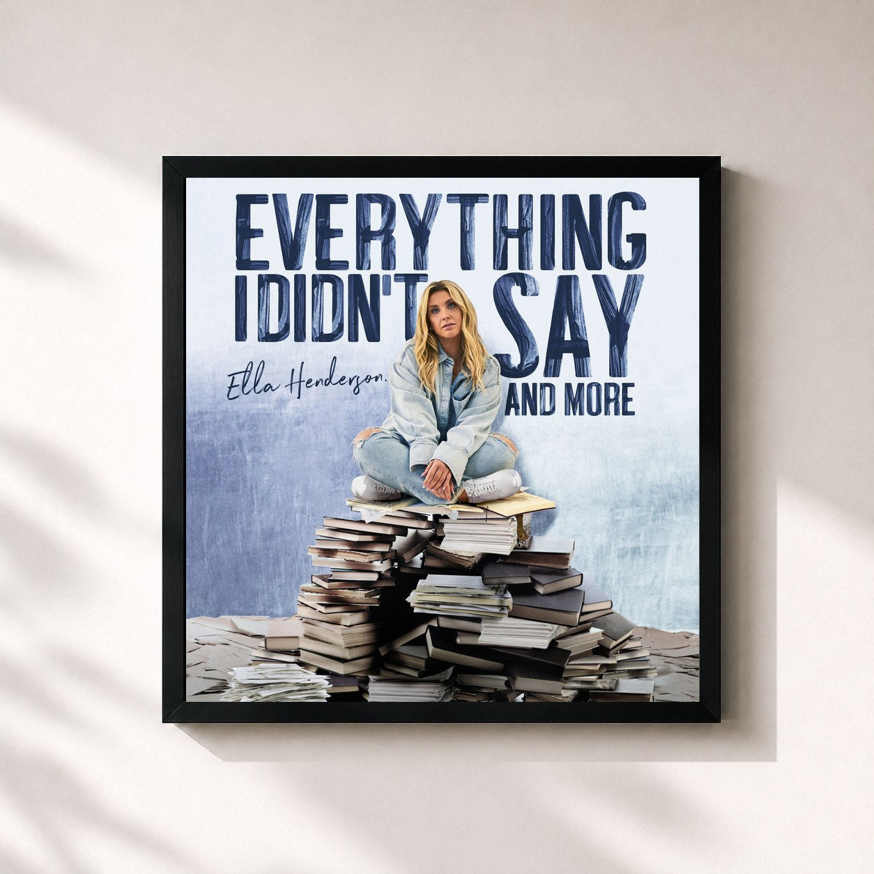 Ella Henderson · Everything I Didn’t Say And More