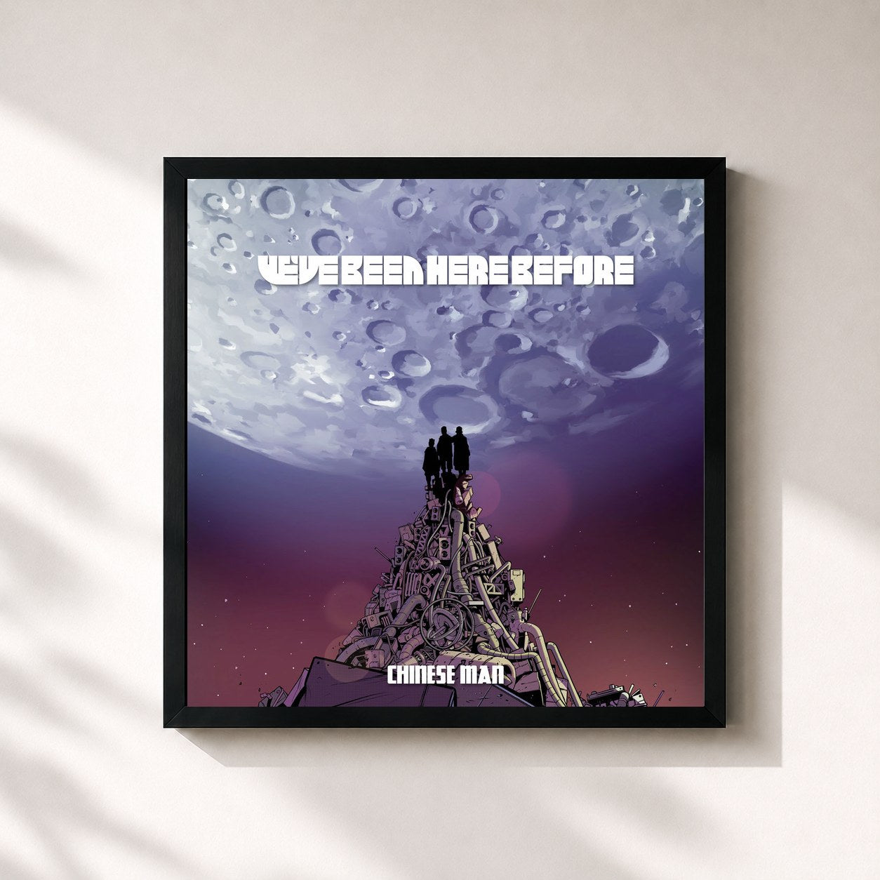 Chinese Man · We've Been Here Before