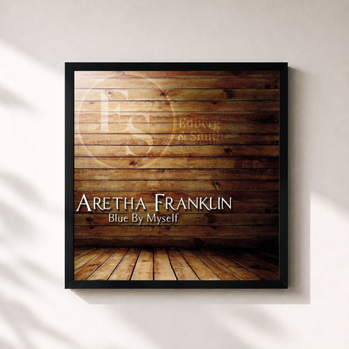 Aretha Franklin · Blue By Myself — Gerahmter Kunstdruck
