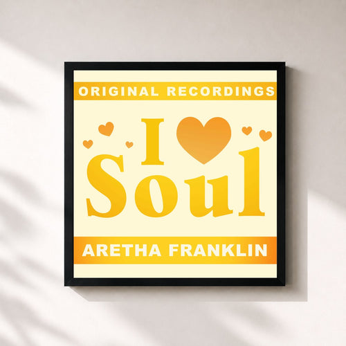Aretha Franklin · I Love Soul — Gerahmter Kunstdruck