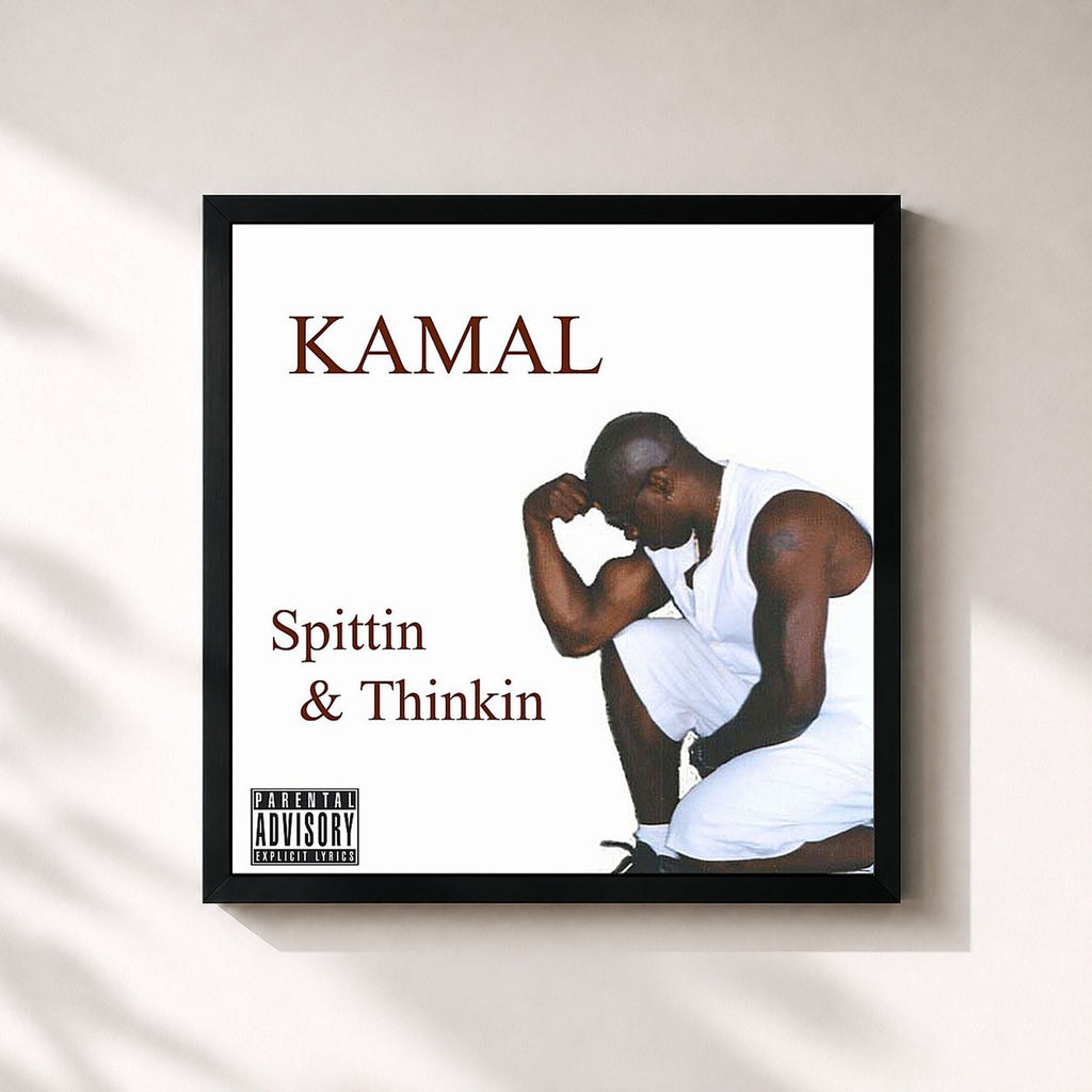Kamal · Spittin & Thinkin