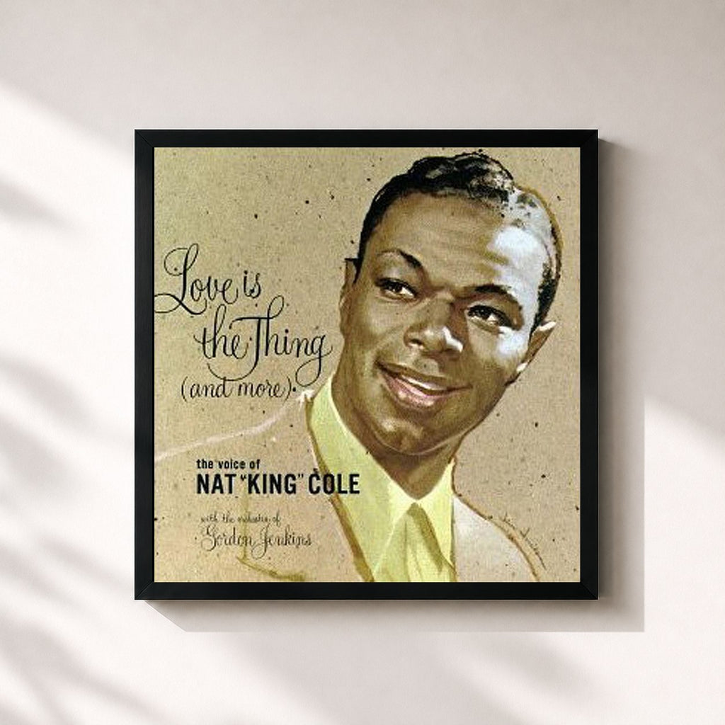 Nat King Cole · Love Is The Thing