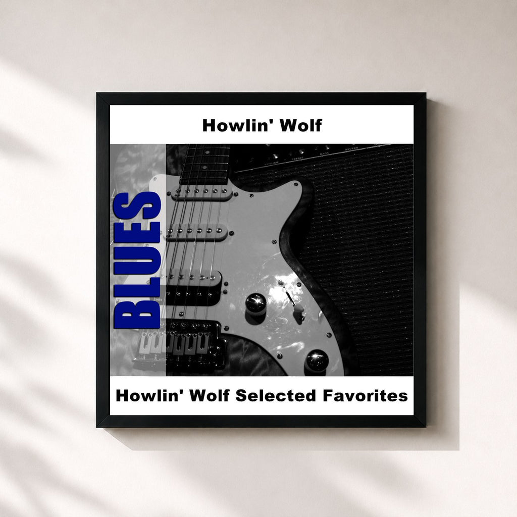 Howlin' Wolf · Howlin' Wolf Selected Favorites