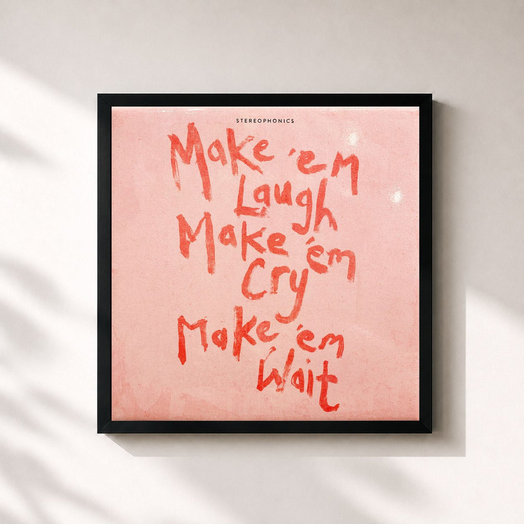 Stereophonics · Make ‘em Laugh, Make ‘em Cry, Make ‘em Wait