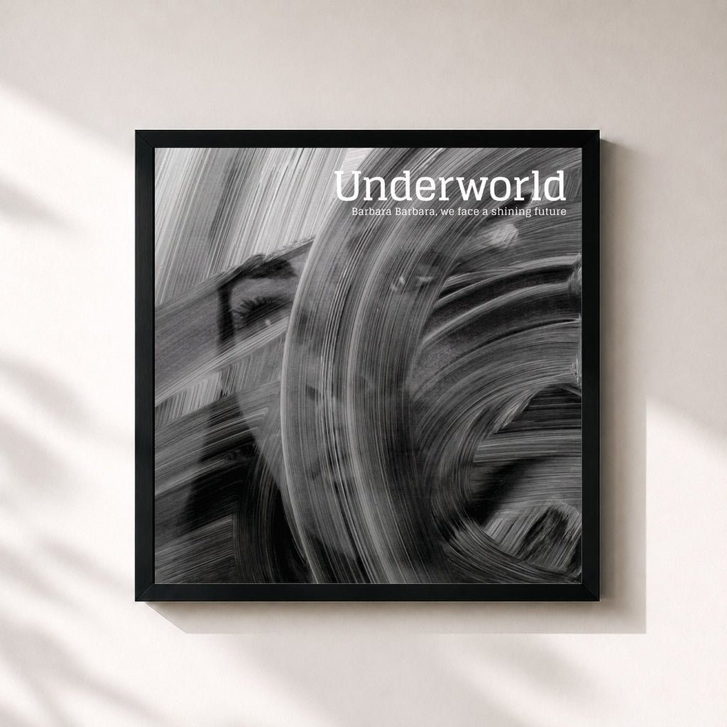 Underworld · Barbara Barbara, we face a shining future