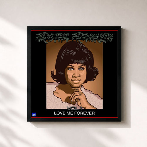 Aretha Franklin · Love Me Forever Vol.1 — Gerahmter Kunstdruck