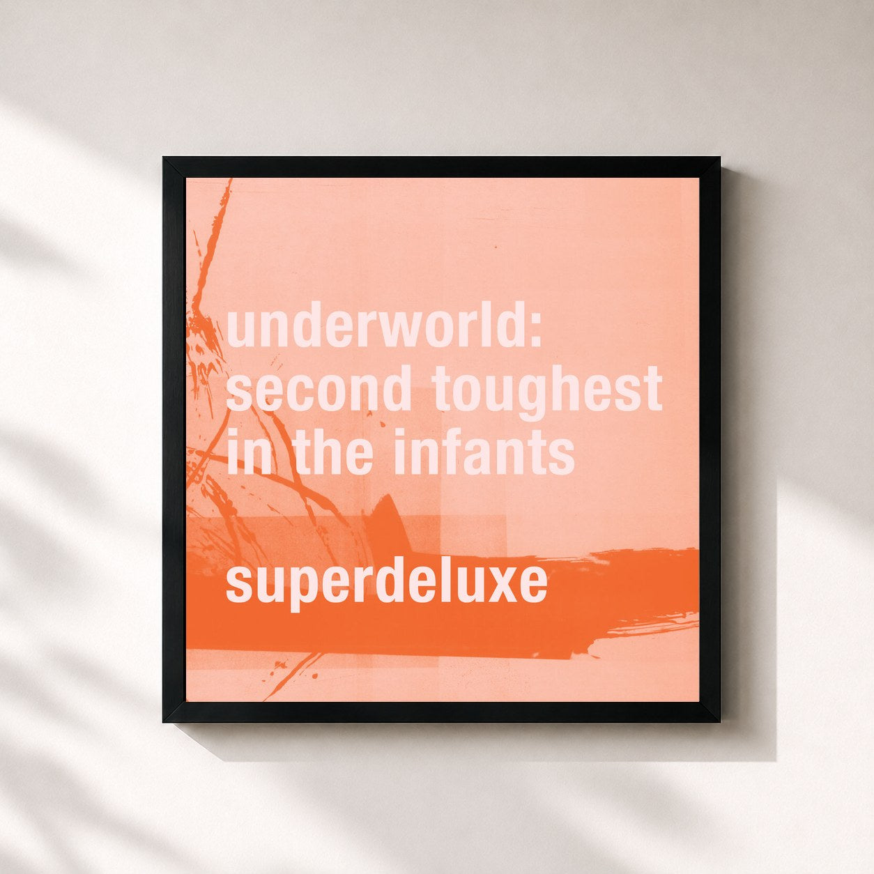 Underworld · Second Toughest In The Infants (Super Deluxe / Remastered)