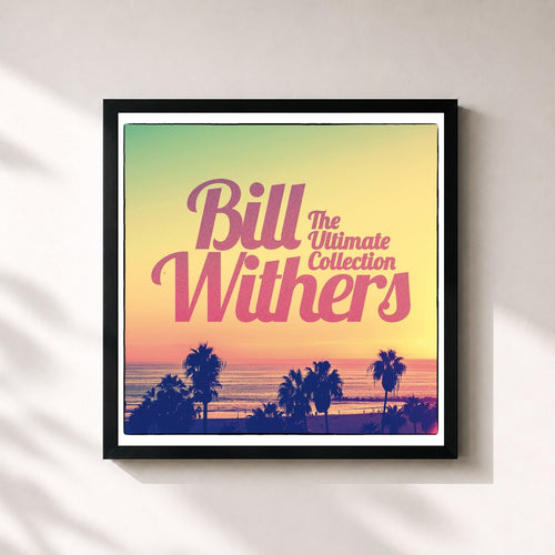 Bill Withers · The Ultimate Collection — Gerahmter Kunstdruck