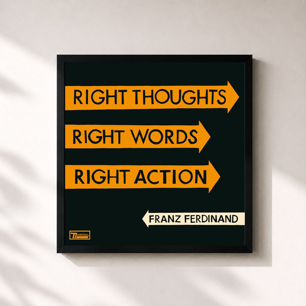 Franz Ferdinand · Right Thoughts, Right Words, Right Action