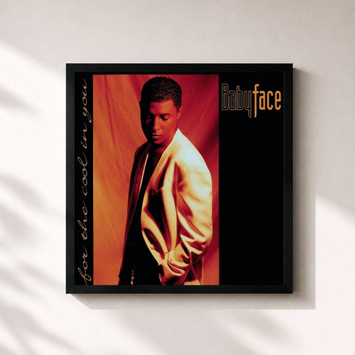 Babyface · For The Cool In You — Stampa incorniciata
