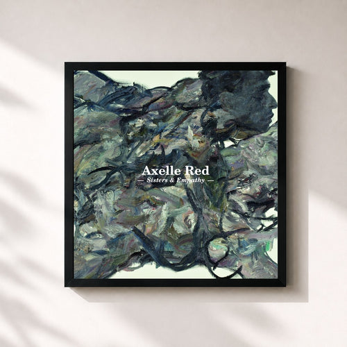 Axelle Red · Sisters & Empathy — Stampa incorniciata