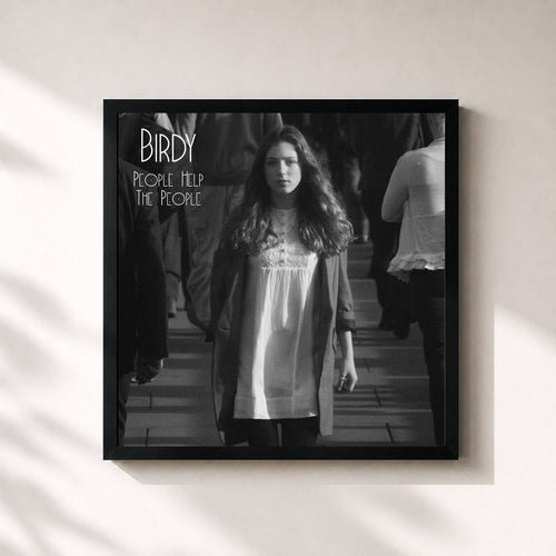 Birdy · People Help the People — Gerahmter Kunstdruck