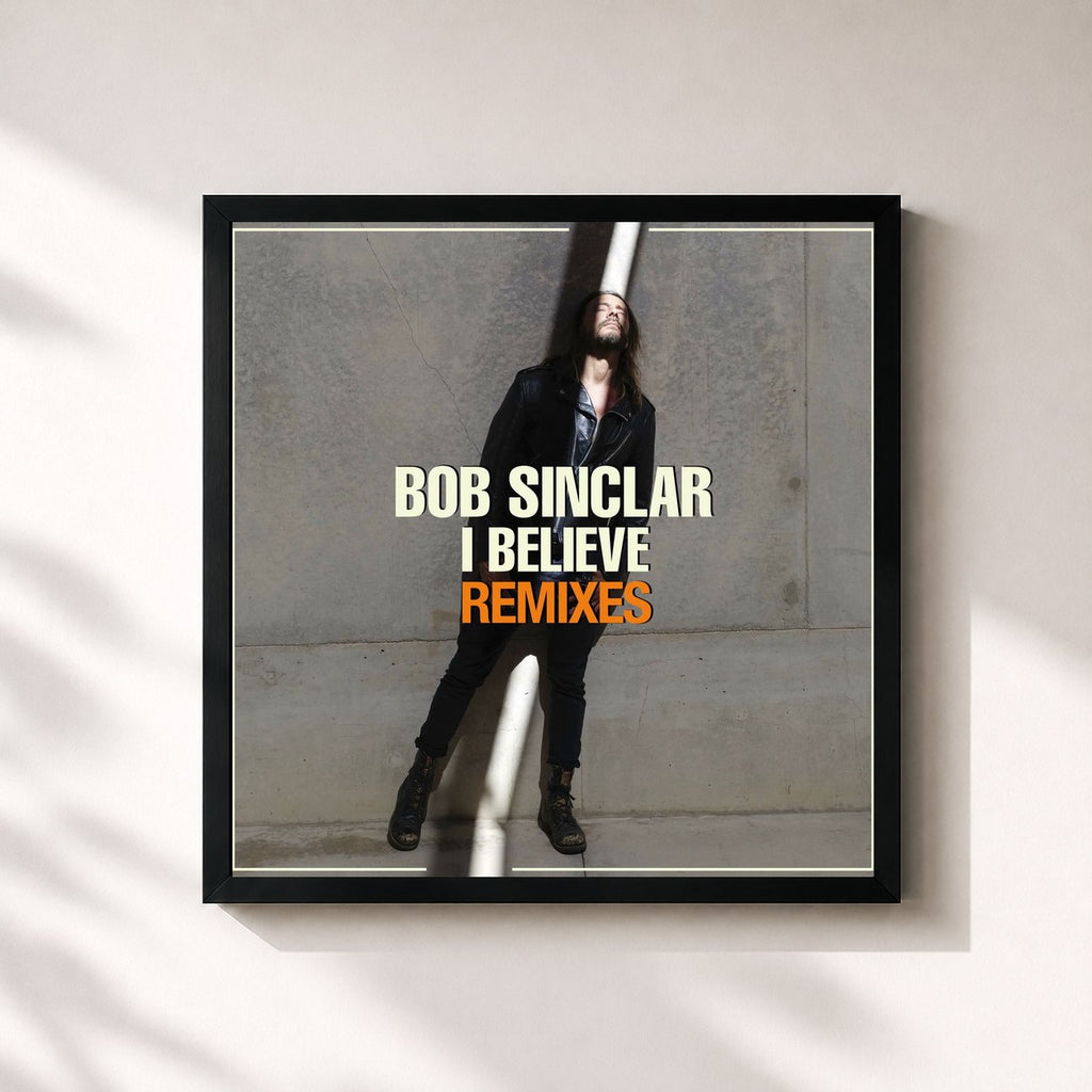 Bob Sinclar · I Believe (Remixes)