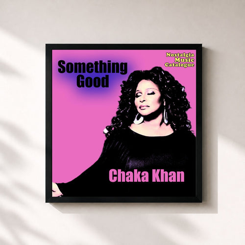Chaka Khan · Something Good