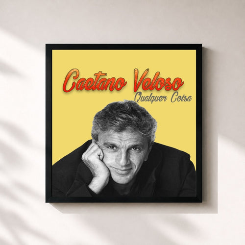 Caetano Veloso · Caetano Veloso, Qualquer Coisa — Affiche encadrée