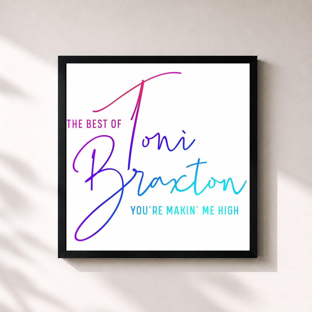 Toni Braxton · You're Makin' Me High: The Best of Toni Braxton