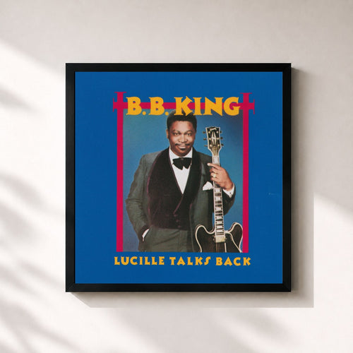 B.B. King · Lucille Talks Back — Gerahmter Kunstdruck