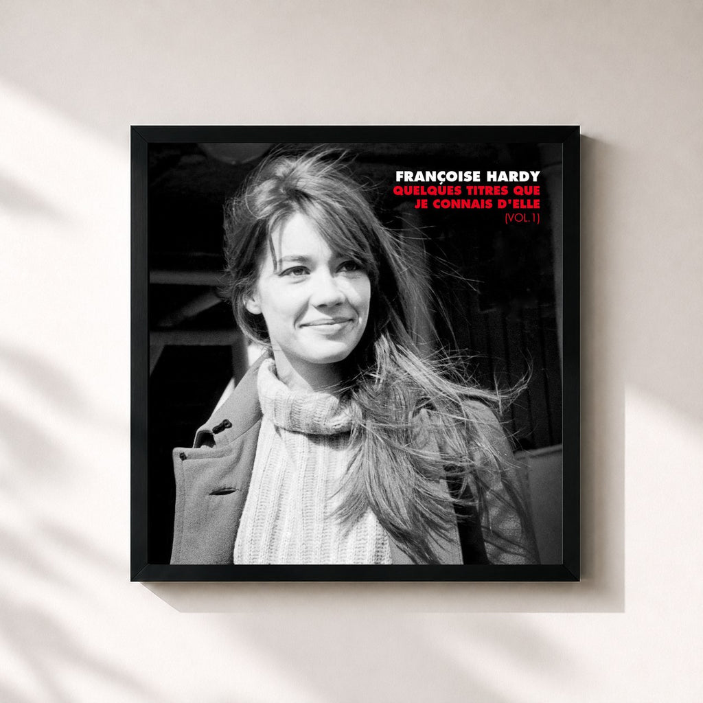 Françoise Hardy · Quelques titres que je connais d'elle, Vol. 1