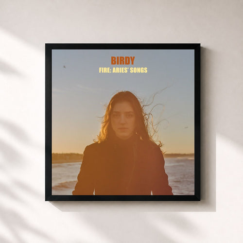 Birdy · Fire: Aries' Songs — Gerahmter Kunstdruck