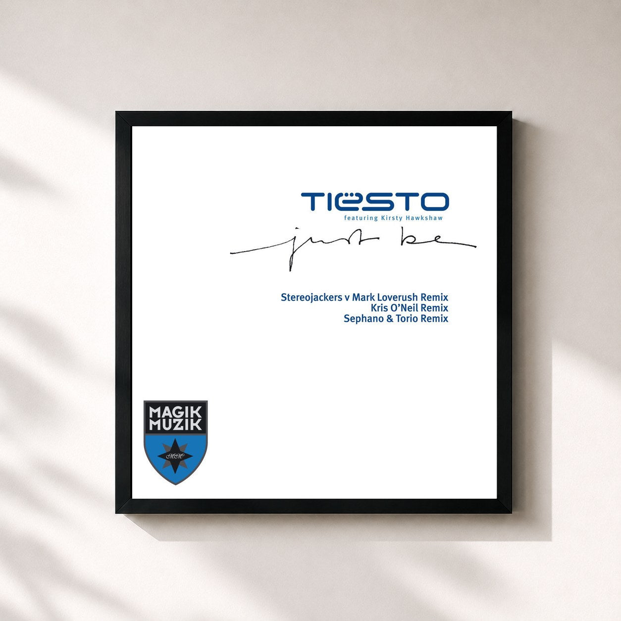 Tiësto · Just Be (feat. Kirsty Hawkshaw) (Remixes)