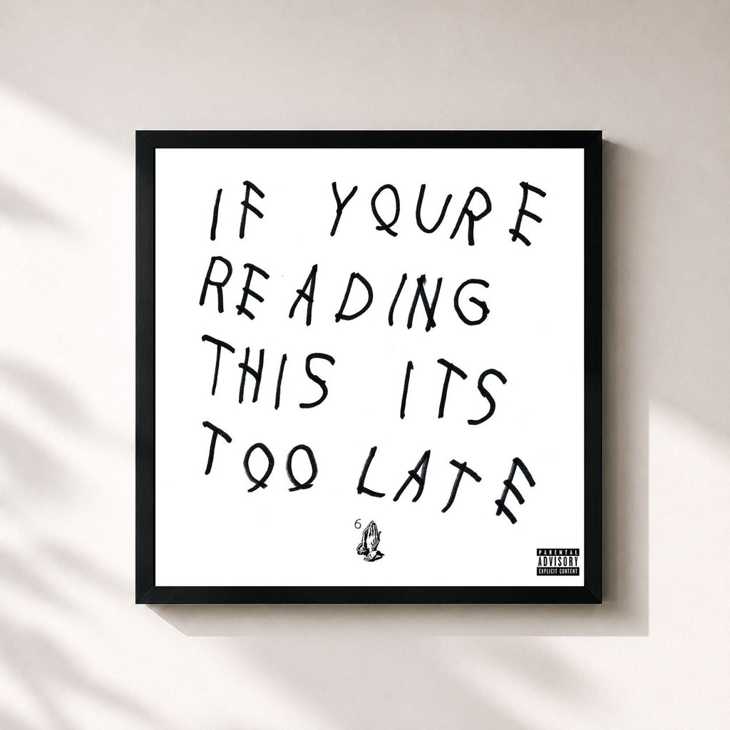 Drake – If You're Reading This It's Too Late