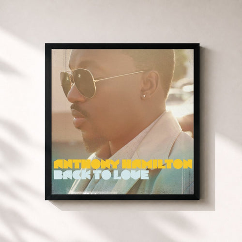 Anthony Hamilton · Back To Love — Gerahmter Kunstdruck