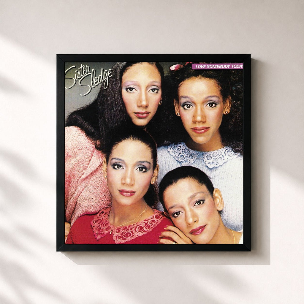 Sister Sledge · Love Somebody Today