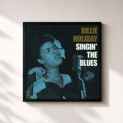 Billie Holiday · Singin' The Blues — Gerahmter Kunstdruck