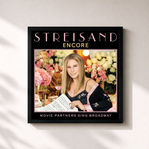 Barbra Streisand · Encore: Movie Partners Sing Broadway — Gerahmter Kunstdruck