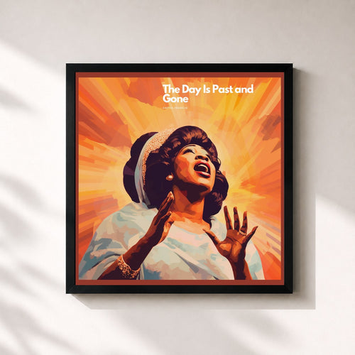 Aretha Franklin · The Day Is Past and Gone — Gerahmter Kunstdruck