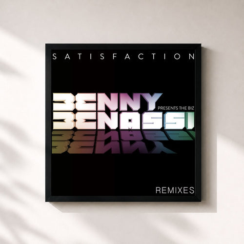 Benny Benassi · Satisfaction (Remixes) (Benny Benassi Presents The Biz) — Gerahmter Kunstdruck