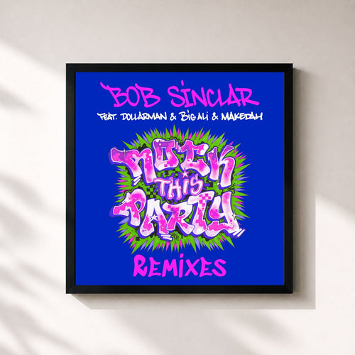 Bob Sinclar · Rock This Party (Remixes) — Stampa incorniciata