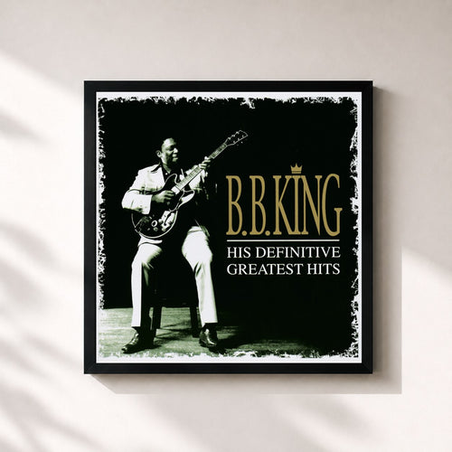 B.B. King · Definitive Greatest Hits — Gerahmter Kunstdruck