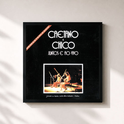 Caetano Veloso · Caetano E Chico Juntos E Ao Vivo — Affiche encadrée