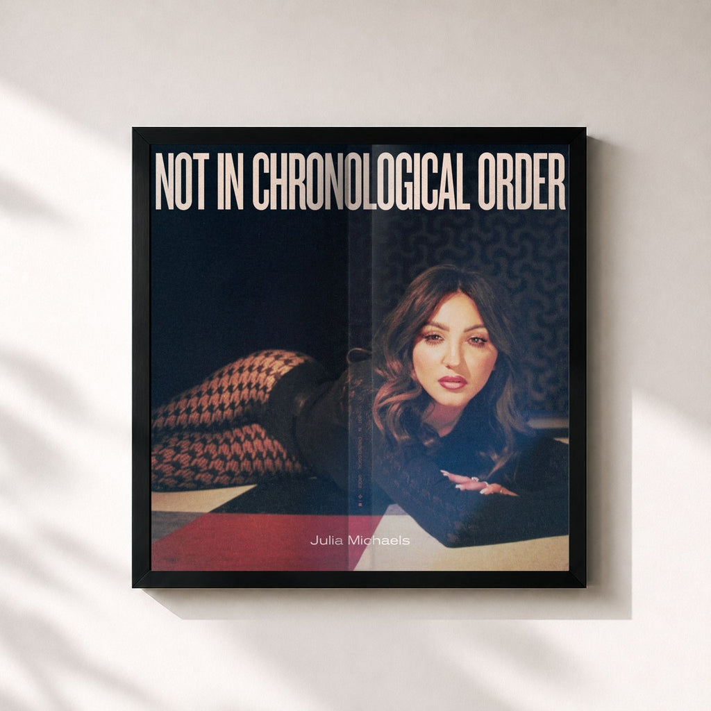 Julia Michaels · Not In Chronological Order