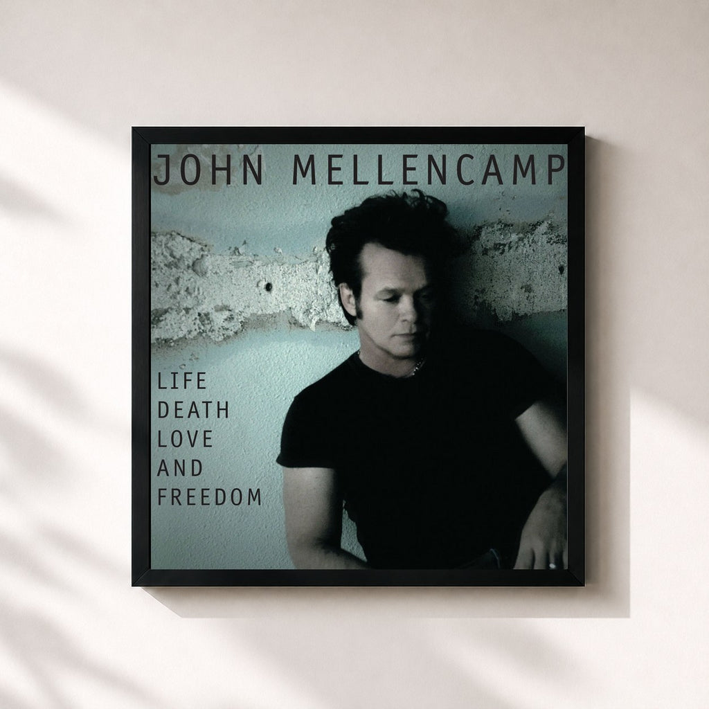 John Mellencamp · Life, Death, Love And Freedom