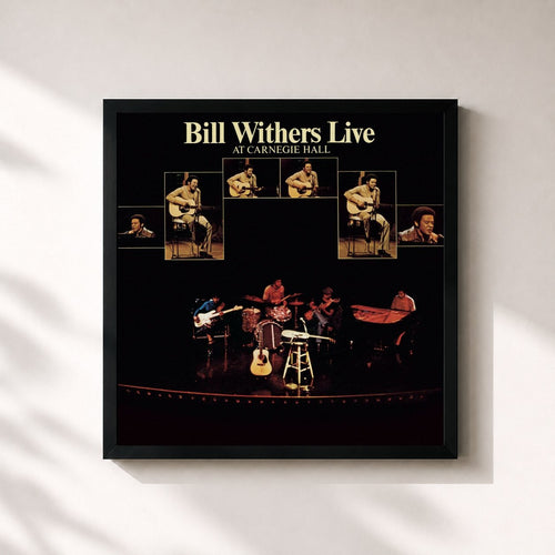 Bill Withers · Bill Withers Live At Carnegie Hall — Affiche encadrée